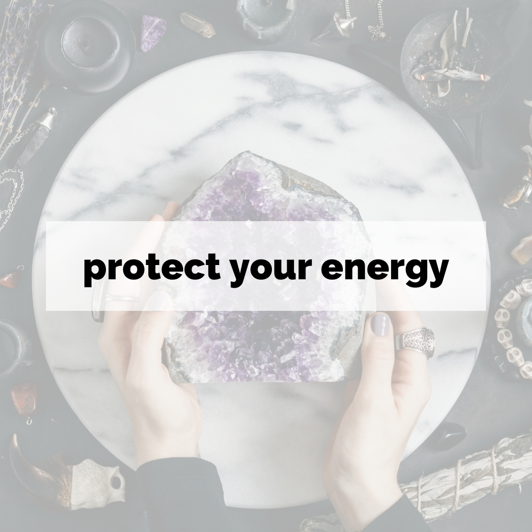 Protect Your Energy