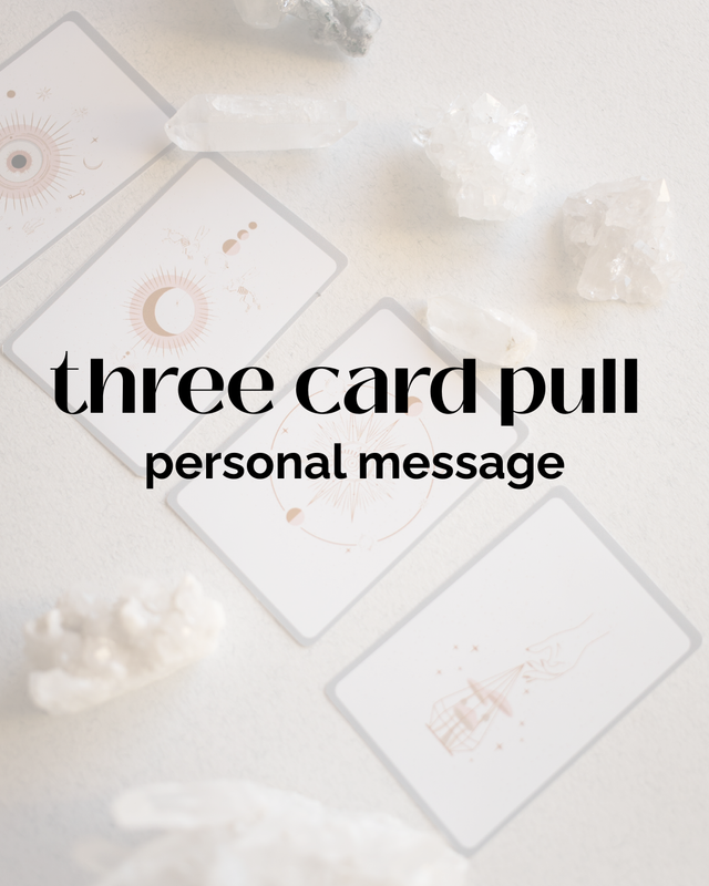 Three Card Pull - Personal Message
